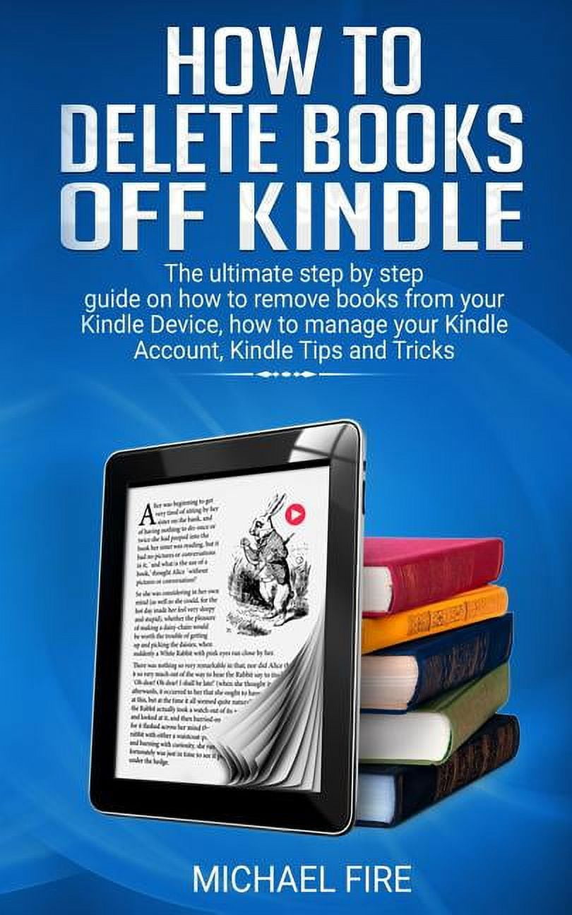 How to delete books off Kindle The ultimate step by step guide on how to remove books from your