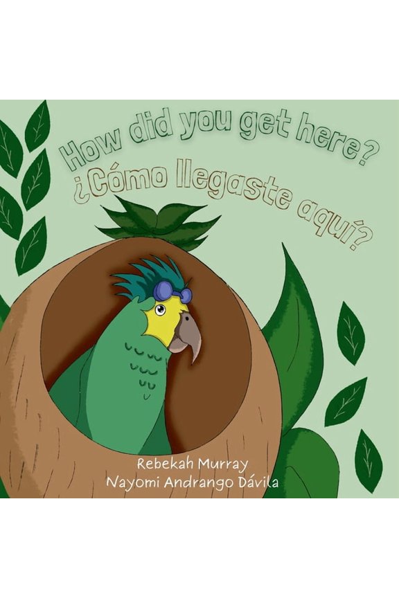 How did you get here? Cmo llegaste aqu?, (Paperback)