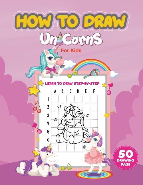 How to Draw for Kids: 50 Cute Step By Step Drawings (Vol 6) (How