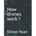 thumbnail image 1 of How drones work ?, (Paperback), 1 of 1