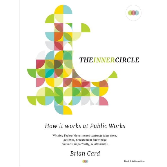 How it Works at Public Works: The Inner Circle / B&W edition, (Paperback)
