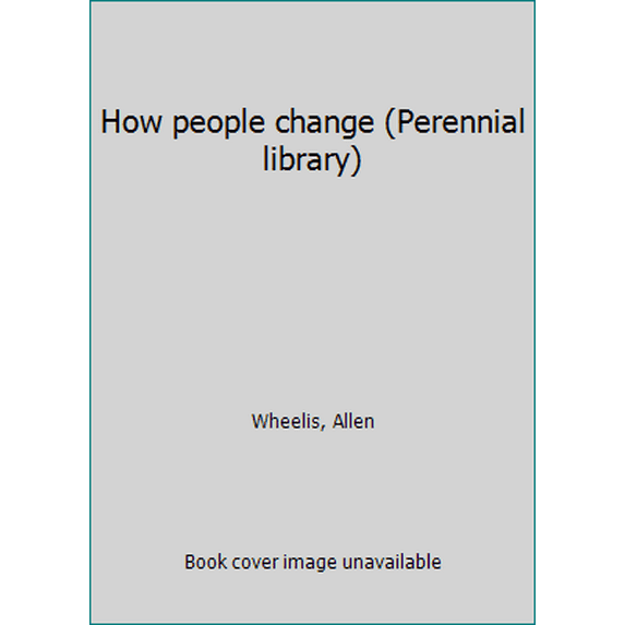 Pre-Owned How people change (Perennial library) (Paperback) 9780060803803