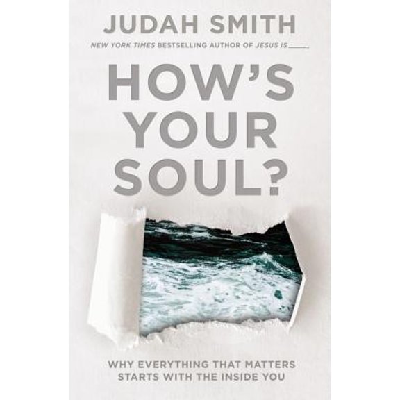 Pre-Owned How's Your Soul?: Why Everything That Matters Starts with the Inside You (Paperback) 140021274X 9781400212743