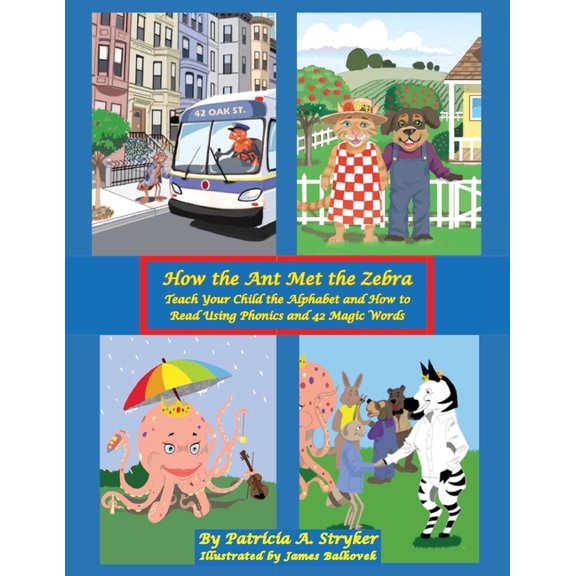 How the Ant Met the Zebra: Teach Your Child the Alphabet and How to Read Using Phonics and 42 Magic Words, (Paperback)