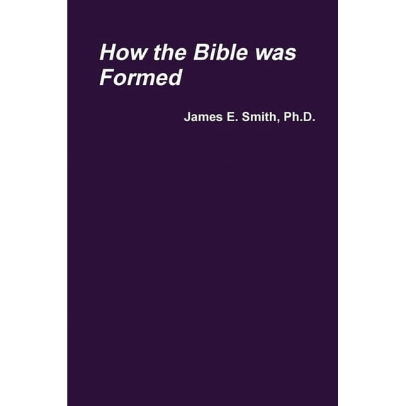 How the Bible was Formed, (Paperback)