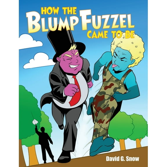 How the BlumpFuzzel Came to Be (Paperback)
