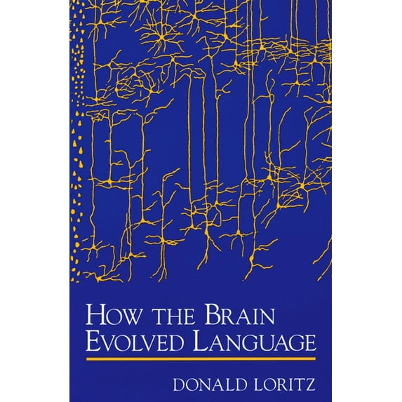 How the Brain Evolved Language, (Paperback)
