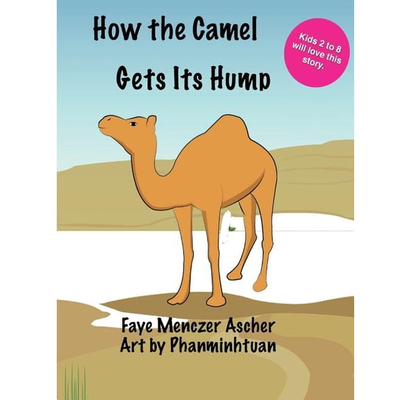 How the Camel Gets Its Hump How the Camel Gets Its Hump, Book 4, (Paperback)