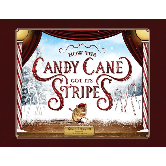 How the Candy Cane Got Its Stripes: A Christmas Tale, (Paperback)