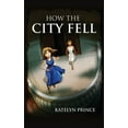 thumbnail image 1 of How the City Fell, (Hardcover), 1 of 1