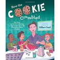thumbnail image 1 of Pre-Owned How the Cookie Crumbled: The True (and Not-So-True) Stories of the Invention of the Chocolate Chip Cookie /]Cgilbert Ford (Hardcover) 1481450670 9781481450676, 1 of 1