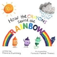 thumbnail image 1 of Pre-Owned How the Crayons Saved the Rainbow: Volume 1 Paperback, 1 of 1