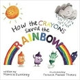 thumbnail image 1 of Pre-Owned How the Crayons Saved the Rainbow (Paperback) 1338261908 9781338261905, 1 of 1