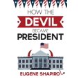 thumbnail image 1 of How the Devil Became President (Paperback), 1 of 1