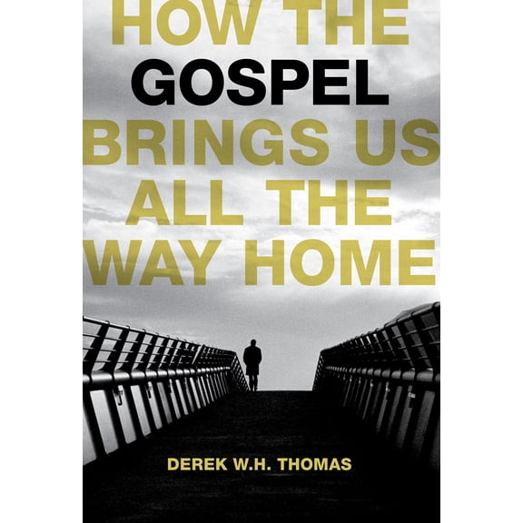 How the Gospel Brings Us All the Way Home (Paperback)