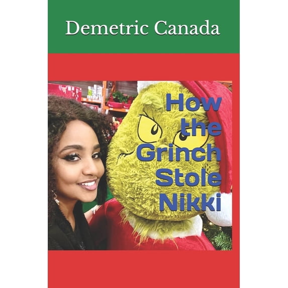 How the Grinch Stole Nikki, (Paperback)