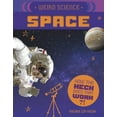 thumbnail image 1 of How the Heck Does That Work?! Weird Science: Space, (Hardcover), 1 of 1
