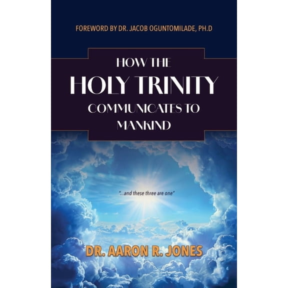 How the Holy Trinity Communication to Mankind, (Paperback)