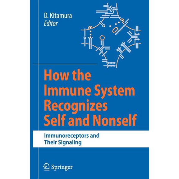 How the Immune System Recognizes Self and Nonself: Immunoreceptors and Their Signaling, (Paperback)