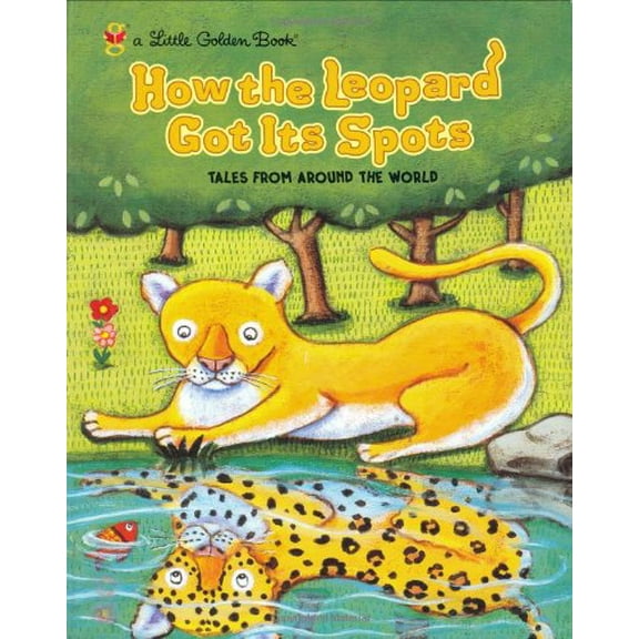 Pre-Owned How the Leopard Got Its Spots: Tales from Around the World (Little Golden Book) (Hardcover) 0307995011 9780307995018