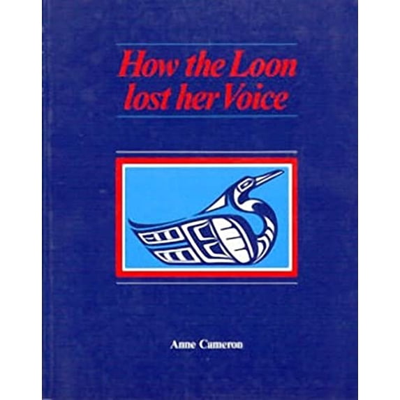 Pre-Owned How the Loon Lost Her Voice (Paperback) 0920080553 9780920080559