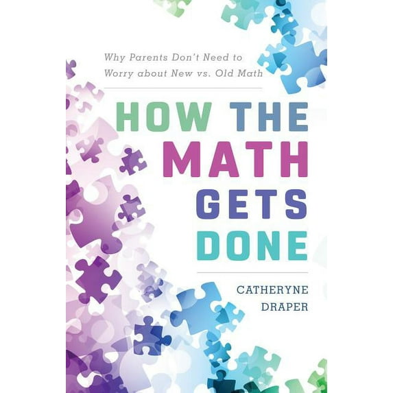 How the Math Gets Done: Why Parents Don't Need to Worry about New vs ...