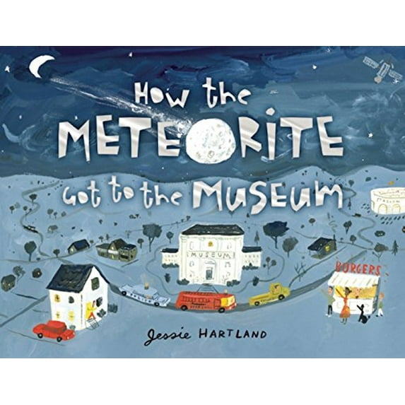 Pre-Owned How the Meteorite Got to the Museum (Hardcover) 1609052528 9781609052522