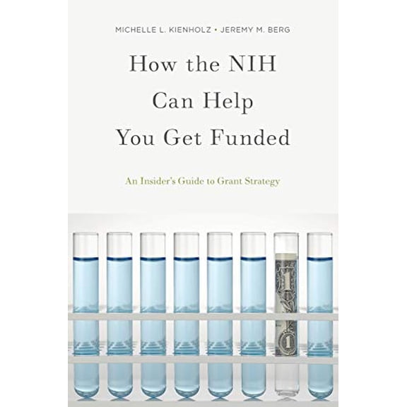 Pre-Owned How the Nih Can Help You Get Funded: An Insider's Guide To Grant Strategy Paperback