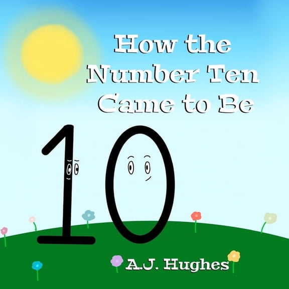 How the Number Ten Came to Be, (Paperback)