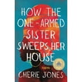 thumbnail image 1 of How the One-Armed Sister Sweeps Her House (Hardcover), 1 of 1