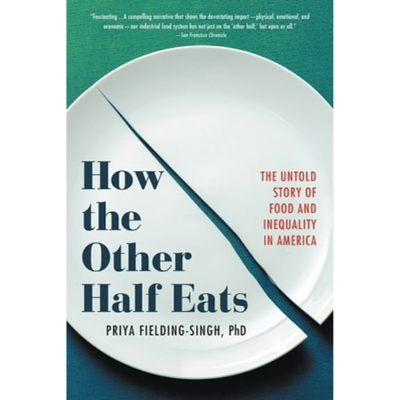 Pre-Owned How the Other Half Eats: The Untold Story of Food and Inequality in America (Paperback) 031642725X 9780316427258