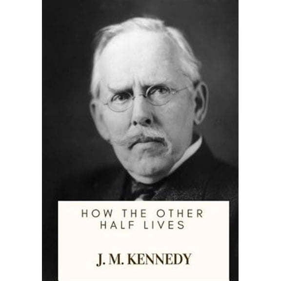 How the Other Half Lives (Paperback)