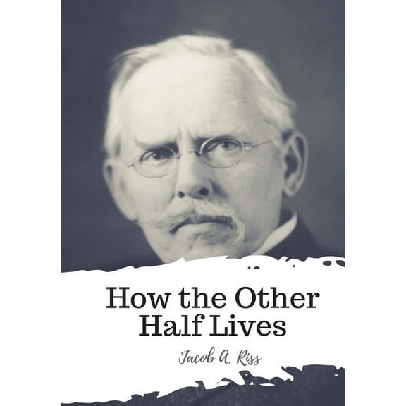 How the Other Half Lives (Paperback)
