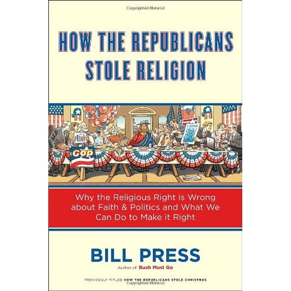 Pre-Owned How the Republicans Stole Religion: Why the Religious Right is Wrong about Faith & Politics and What We Can Do to Make it Right (Paperback) 0385516045 9780385516044