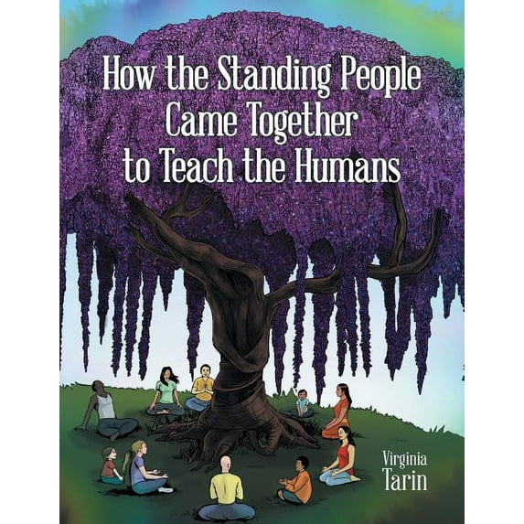 How the Standing People Came Together to Teach the Humans
