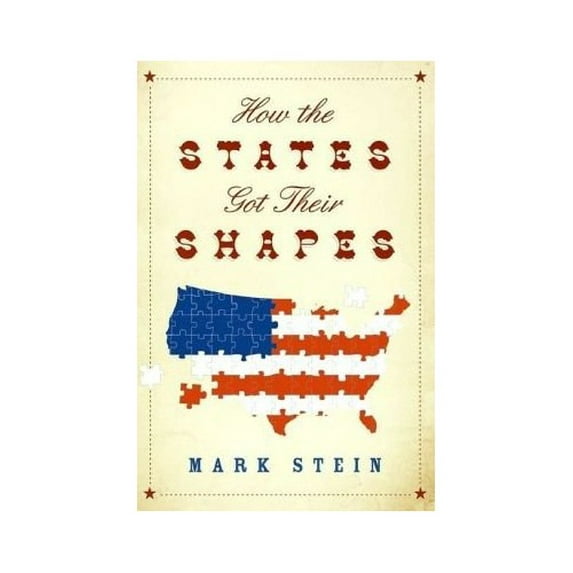Pre-Owned How the States Got Their Shapes (Hardcover) 1606711458 9781606711453
