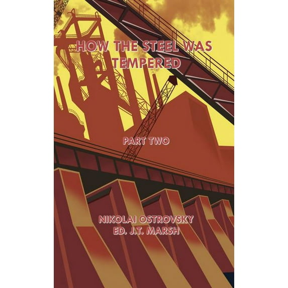 How the Steel Was Tempered: Part Two (Hardcover), (Hardcover)