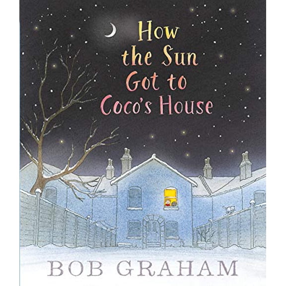 Pre-Owned How the Sun Got to Coco's House (Hardcover) 0763681091 9780763681098