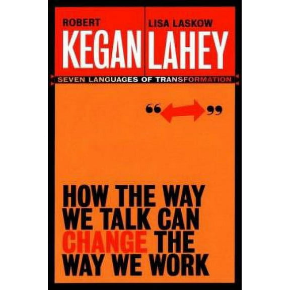 Pre-Owned How the Way We Talk Can Change the Way We Work: Seven Languages for Transformation (Hardcover) 0787955353