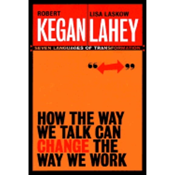 Pre-Owned How the Way We Talk Can Change the Way We Work: Seven Languages for Transformation (Hardcover) 0787955353