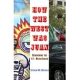 thumbnail image 1 of Pre-Owned How the West Was Juan: Reimagining the U.S. / Mexico Border Paperback, 1 of 1
