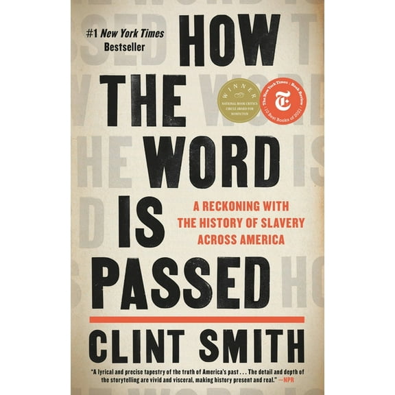 How the Word Is Passed: A Reckoning with the History of Slavery Across America, (Hardcover)