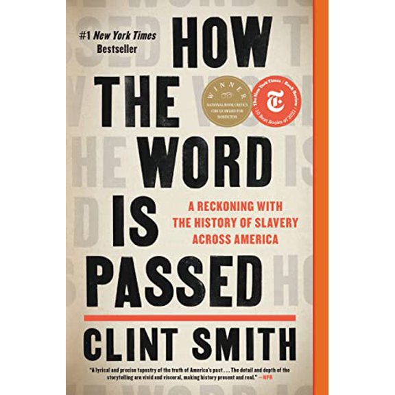 Pre-Owned How the Word Is Passed: A Reckoning with the History of Slavery Across America (Paperback) 0316492922 9780316492928