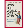 thumbnail image 1 of Pre-Owned How the World Was Won: The Americanization of Everywhere (Hardcover) 0500252084 9780500252086, 1 of 1