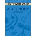 thumbnail image 1 of Pre-Owned How the World Works: Astronomy Paperback Anne Rooney, 1 of 1