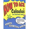 thumbnail image 1 of How to Ace Calculus : The Streetwise Guide (Paperback), 1 of 2