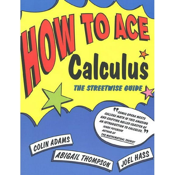 How to Ace Calculus : The Streetwise Guide (Paperback)