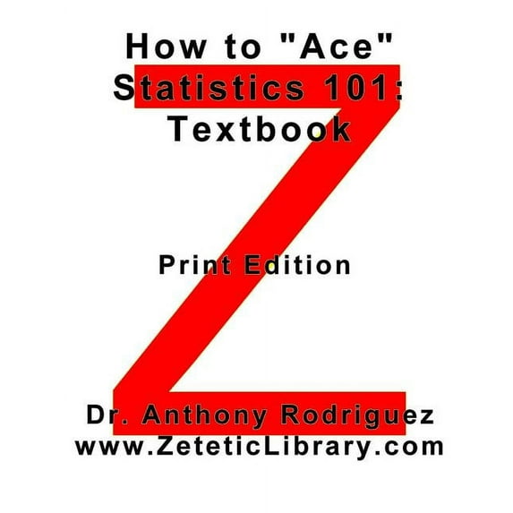 How to "Ace" Statistics 101: Textbook (Paperback)