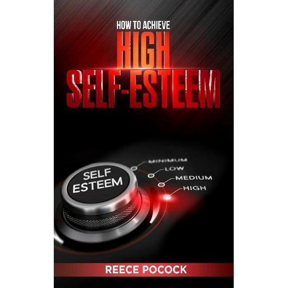How to Achieve High Self Esteem, (Paperback)