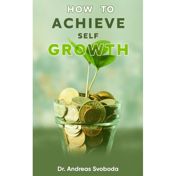 How to Achieve Self Growth, (Hardcover)